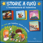 Storie a cucù. L inventastorie di Valentina. Con 31 carte