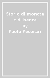 Storie di moneta e di banca