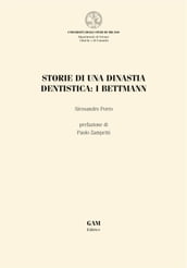 Storie di una dinastia dentistica: i Bettmann