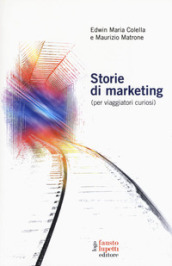 Storie di marketing (per viaggiatori curiosi)