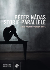 Storie parallele. 2: Nel profondo della notte