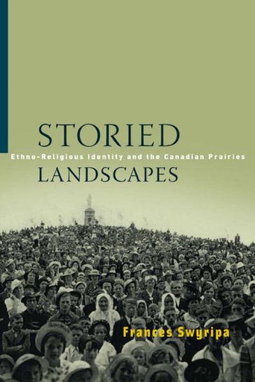 Storied Landscapes - Frances Swyripa