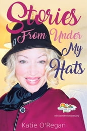 Stories From Under My Hats