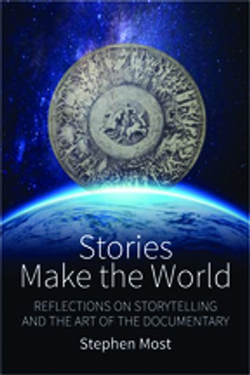 Stories Make the World - Stephen Most