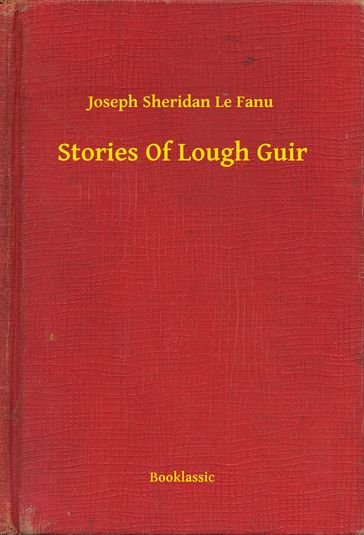 Stories Of Lough Guir - Joseph Sheridan Le Fanu
