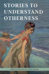 Stories To Understand Otherness