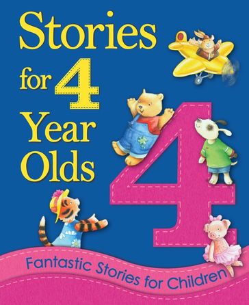 Stories for 4 Year Olds - Igloo Books Ltd