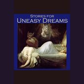 Stories for Uneasy Dreams