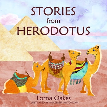 Stories from Herodotus - Lorna Oakes