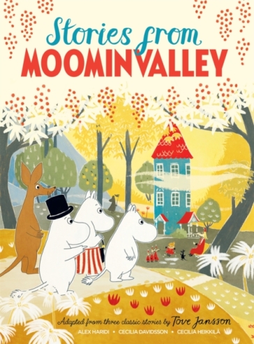 Stories from Moominvalley - Alex Haridi - Tove Jansson - Cecilia Davidsson