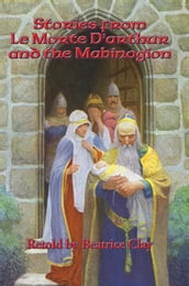 Stories from Le Morte D Arthur and the Mabinogion