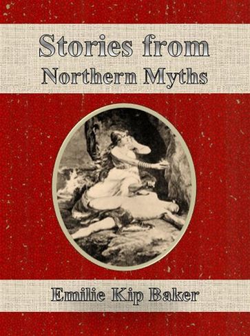 Stories from Northern Myths - Emilie Kip Baker