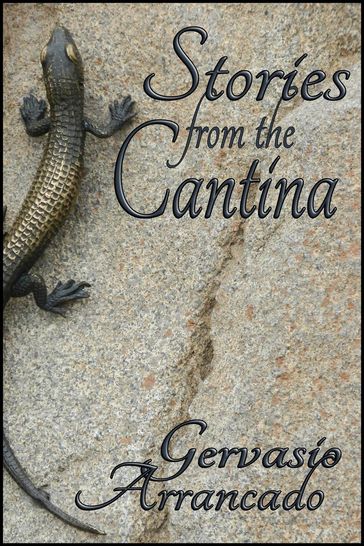 Stories from the Cantina - Gervasio Arrancado