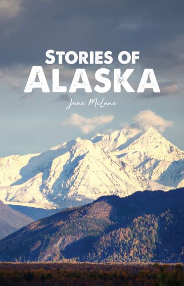 Stories of Alaska - June McLane