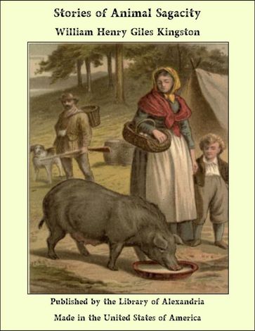 Stories of Animal Sagacity - William Henry Giles Kingston