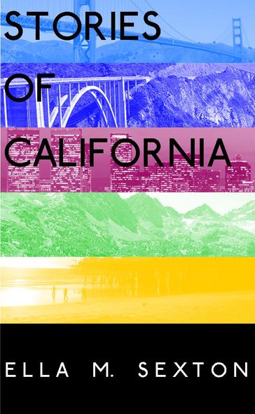 Stories of California - Ella M Sexton