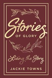 Stories of Glory: