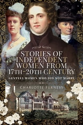 Stories of Independent Women from 17th20th Century