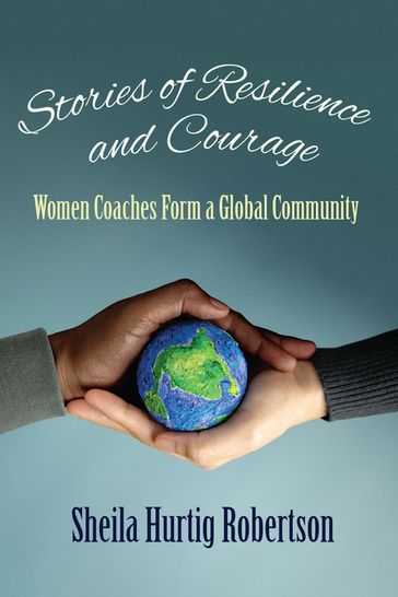 Stories of Resilience and Courage - Sheila Hurtig Roberston