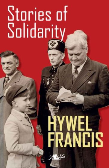 Stories of Solidarity - Hywel Francis