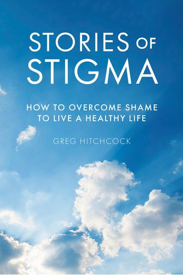 Stories of Stigma - Greg Hitchcock