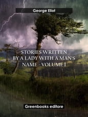 Stories written by a lady with a man s name - Volume 1