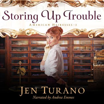 Storing Up Trouble - Jen Turano