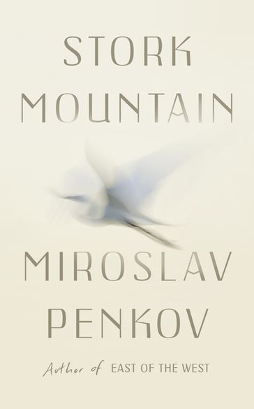 Stork Mountain - Miroslav Penkov