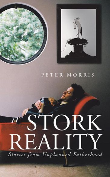 Stork Reality - Peter Morris