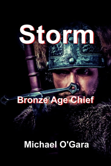 Storm: Bronze Age Chief - Michael O