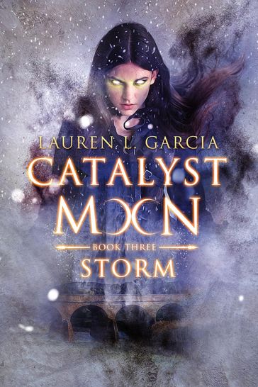 Storm (Catalyst Moon #3) - Lauren L Garcia