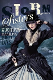 Storm Sisters 1: Kuohuva maailma