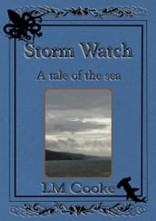 Storm Watch: A Tale of the Sea