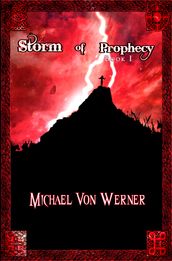 Storm of Prophecy, Book I: Dark Awakening