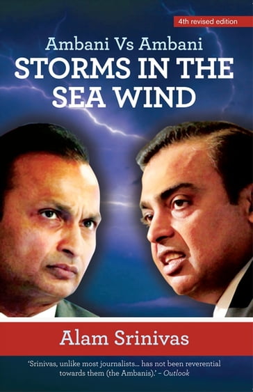 Storms in the Sea Wind: Ambani vs Ambani - Alam Srinivas