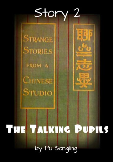 Story 2: The Talking Pupils - Songling Pu