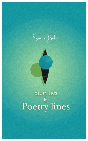 Story Lies in Poetry Lines - Sonu S Babu