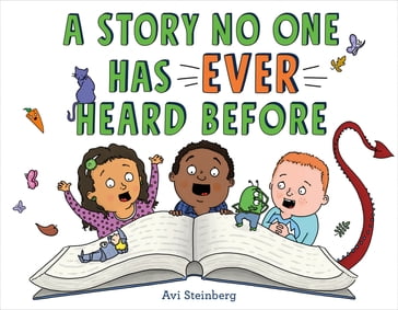 A Story No One Has Ever Heard Before - Avi Steinberg