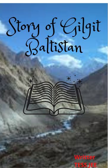 Story of Gilgit Baltistan - TESS JEE