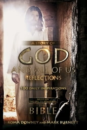 A Story of God and All of Us Reflections: 100 Daily Inspirations (Devotional)