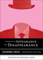 Story of an Appearance and Disappearance