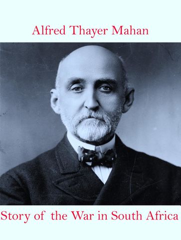 Story of the War in South Africa - Alfred Thayer Mahan