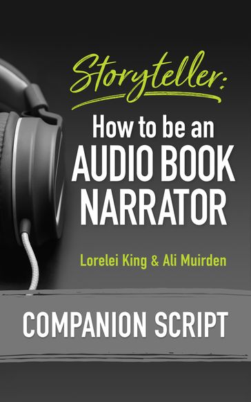 Storyteller: How to be an Audio Book Narrator - Ali Muirden - Lorelei King