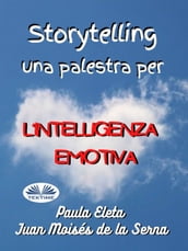 Storytelling, Una Palestra Per L intelligenza Emotiva