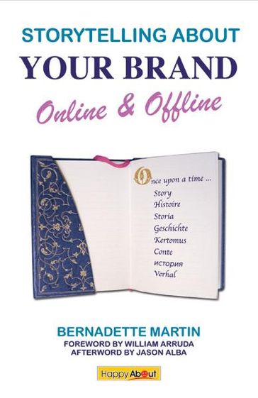 Storytelling about Your Brand Online & Offline - Bernadette Martin