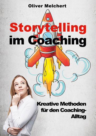 Storytelling im Coaching - Oliver Melchert