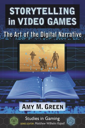 Storytelling in Video Games - Amy M. Green