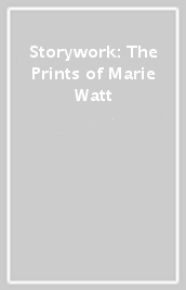 Storywork: The Prints of Marie Watt