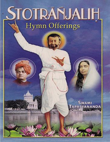 Stotranjalih - Hymn Offerings - Swami Tapasyananda
