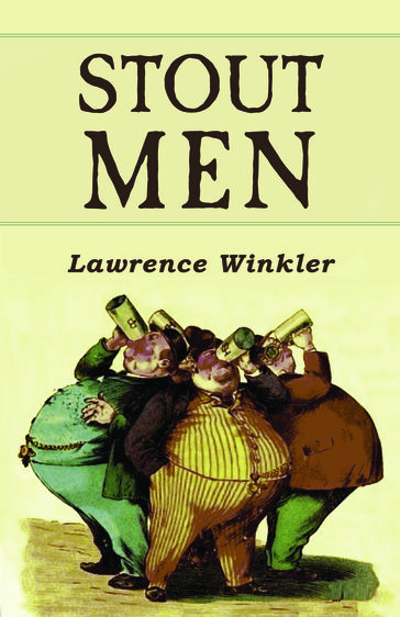 Stout Men - Lawrence Winkler